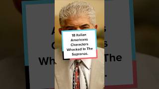 18 Italian American Characters Whacked In The Sopranos