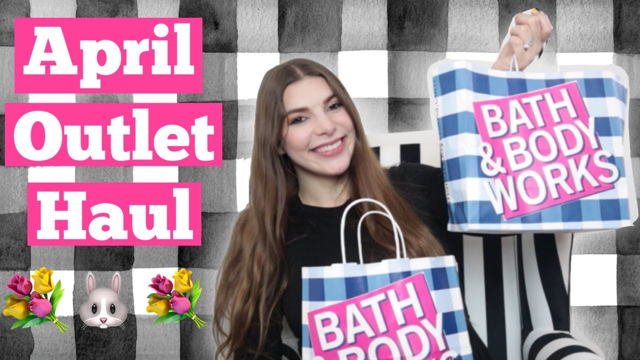 Bath and Body Works Outlet Haul! April 2021 YouTube