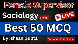 Sociology (Unit 6)  Best 50 MCQ For Female Supervisor Aspirants