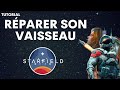 Comment reparer son vaisseau starfield