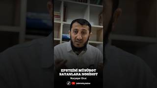 Epsteini Müsübət Sayanlara Nəsihət Nuryaşar Oruc Əqiqiislam
