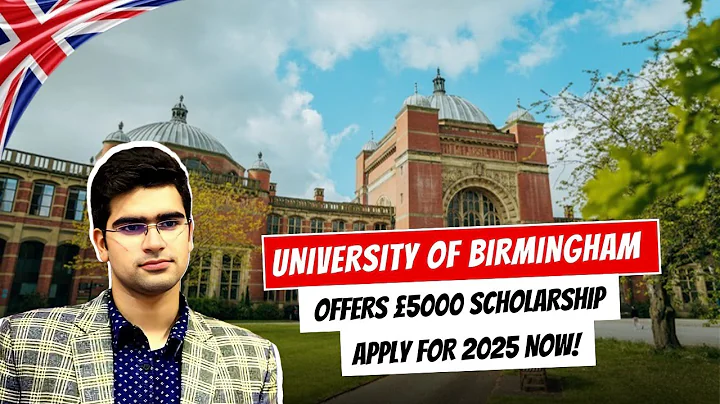 University of Birmingham Offers £5000 Scholarship for International Students | Apply for 2025 Now!