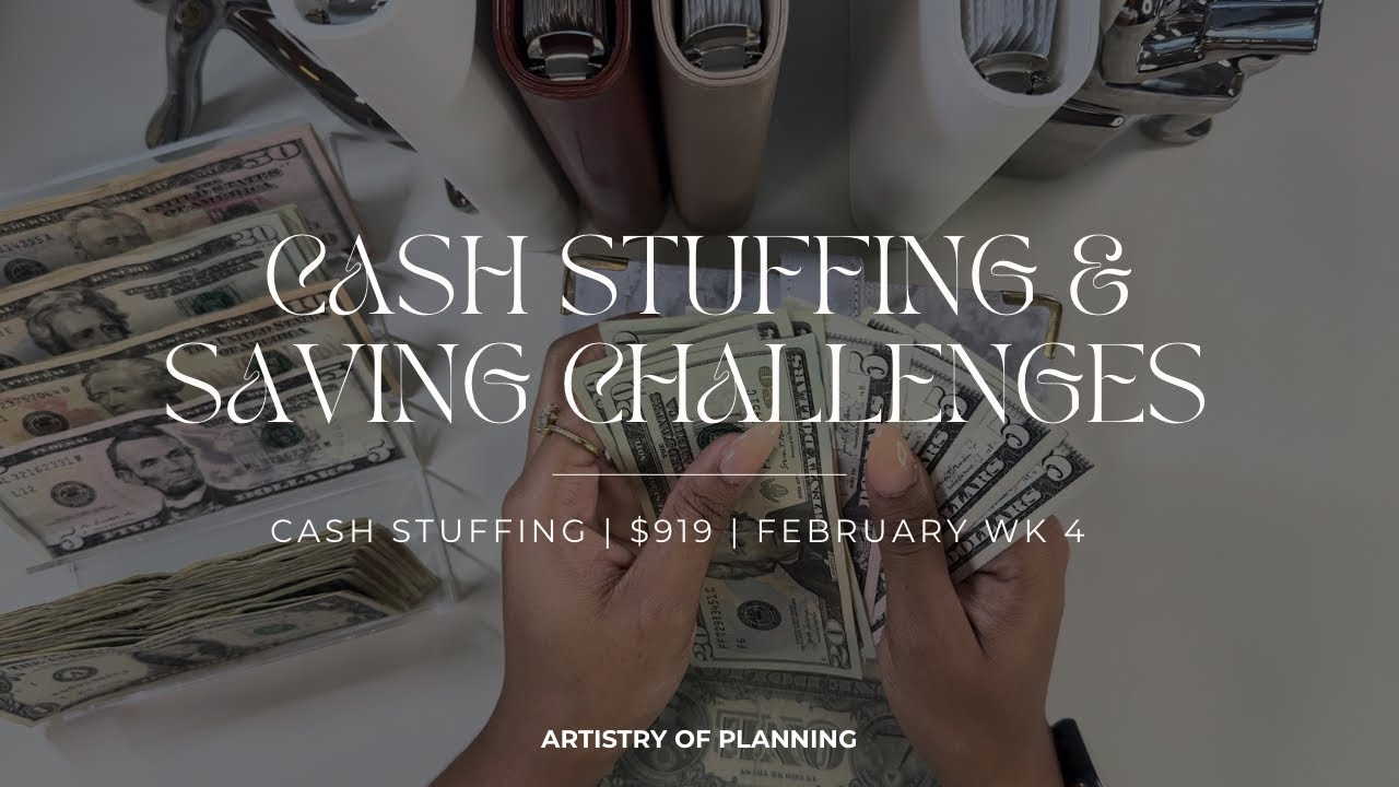 CASH STUFFING & SAVING CHALLENGES | $919 | FEBRUARY WK 4