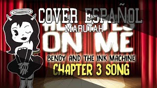 Video thumbnail of "【Marutah】| All Eyes on Me |【Cover Español】| Bendy and the Ink Machine Chapter 3 Song"