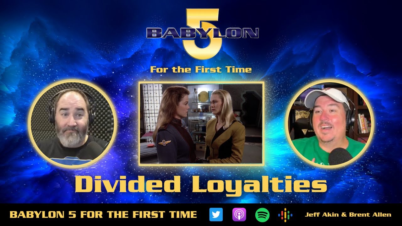 Divided Loyalties - Babylon 5 For The First Time - Episode 42 Divided Loyalties - Babylon 5 For The First Time - Episode 42