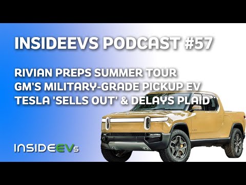 Rivian Preps Summer Tour, GM's Military-Grade Pickup EV and Tesla Sells Out Whilst Delaying Plaid
