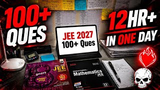 I Did 100+ Questions In One Day ☠️🔥 | 12+ Hr Study Vlog | Jee 2027 ❤️🩹 |