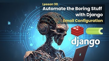 30 Email Configuration | Automate the Boring Stuff with Django