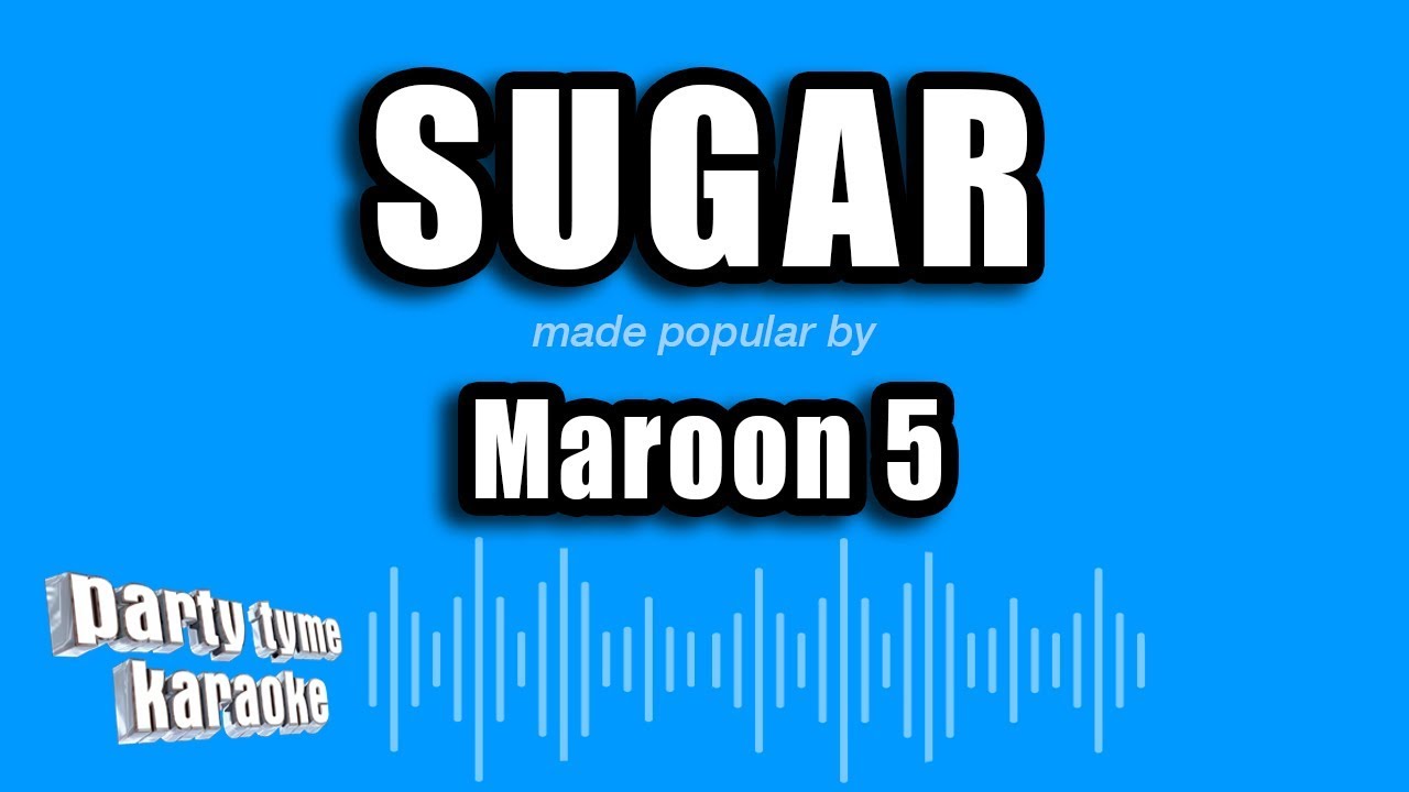 Maroon 5 - Sugar (Karaoke Version)