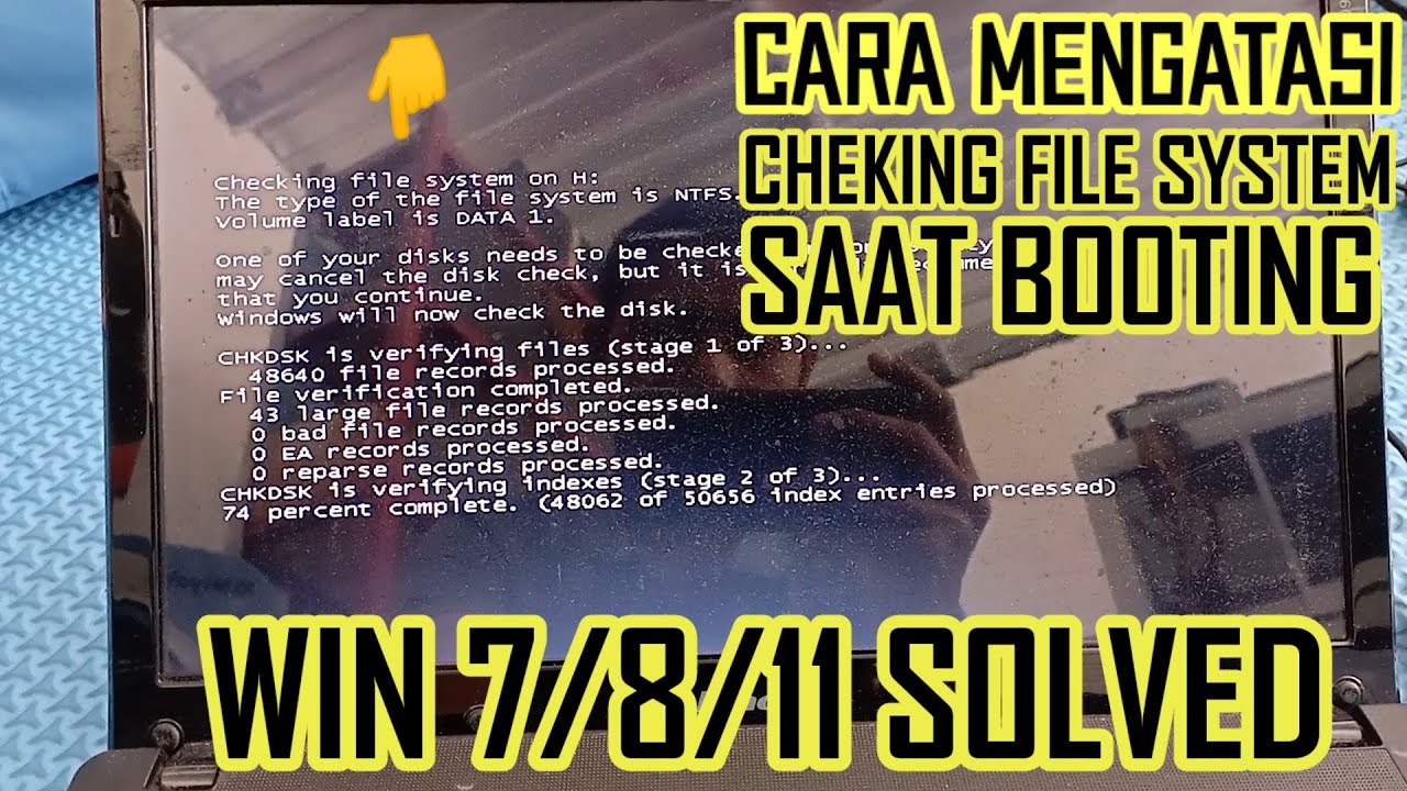 CARA MENGATASI CHEKING FILE SYSTEM SAAT BOOTING DI LAPTOP / KOMPUTER ...