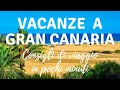 Cosa vedere a Gran Canaria