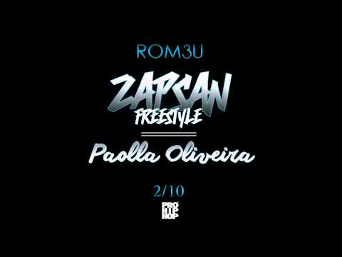 ROM3U - Zap San Freestyle/Paolla Oliveira (Prod. Essiele)