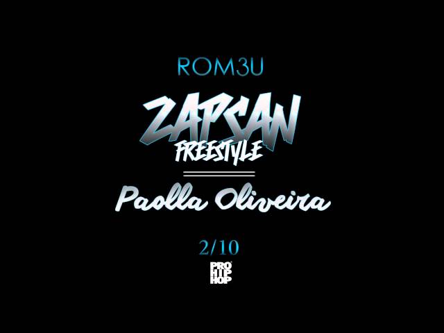 ROM3U - Zap San Freestyle/Paolla Oliveira (Prod. Essiele)