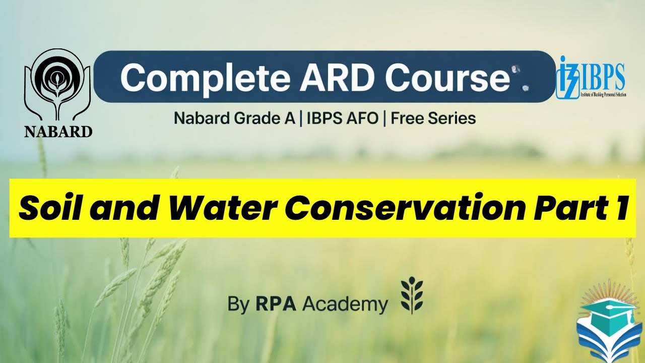 Soil & Water Conservation| NABARD Grade A & IBPS AFO 2025 | Complete ...