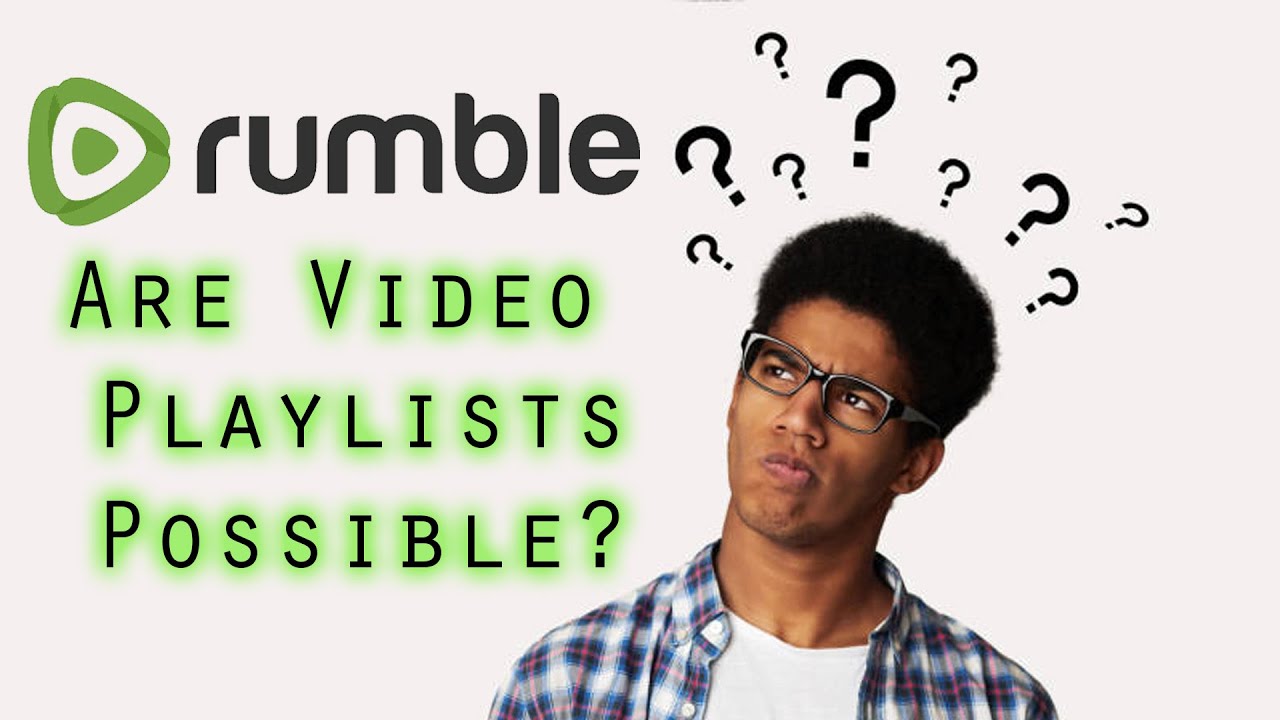 Like On Rumble How to Create Video Playlist on Rumble? Are Playlists Possible on ...