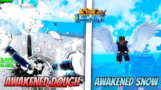FULLY AWAKENING Dough and Snow In One Video on King Legacy...