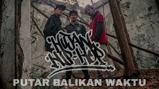 Dedhe Crows Feat MixMic - Putar Balikan Waktu (Offical M/V) HUJAN HIP-HOP