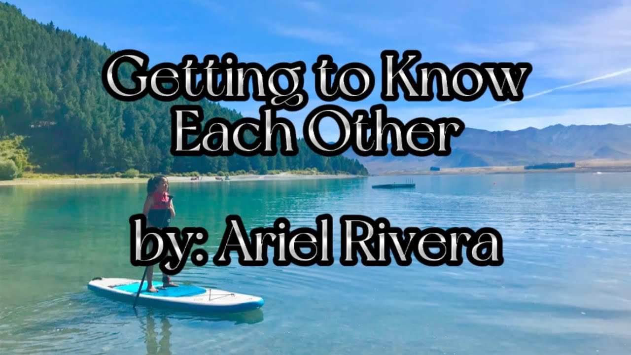 Ariel Rivera | Getting to Know Each Other | Lyric Video - YouTube