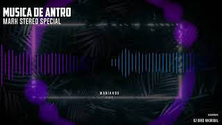 Musica de antro (Especial Mark Stereo 2026)