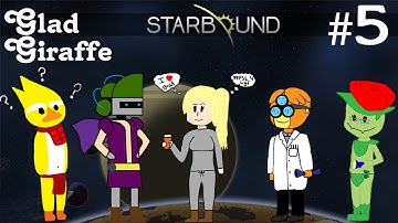 Starbound Multiplayer Gameplay | EP 5 | | Glad Giraffe