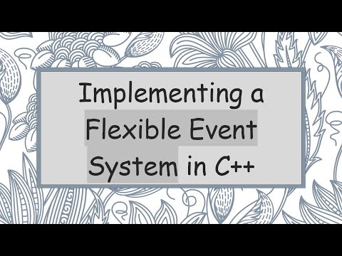 Implementing a Flexible Event System in C++