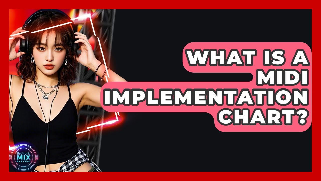 What Is A MIDI Implementation Chart? - Electronic Mix Masters