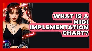 What Is A MIDI Implementation Chart? - Electronic Mix Masters