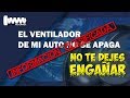 VENTILADOR NO SE APAGA, "NO TE DEJES ENGAÑAR" | MOTORMEX