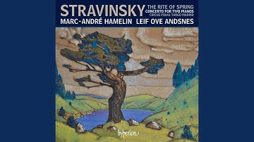 Stravinsky: The Rite of Spring, K015 (Version for 2 Pianos) , Pt. 1: I. Introduction