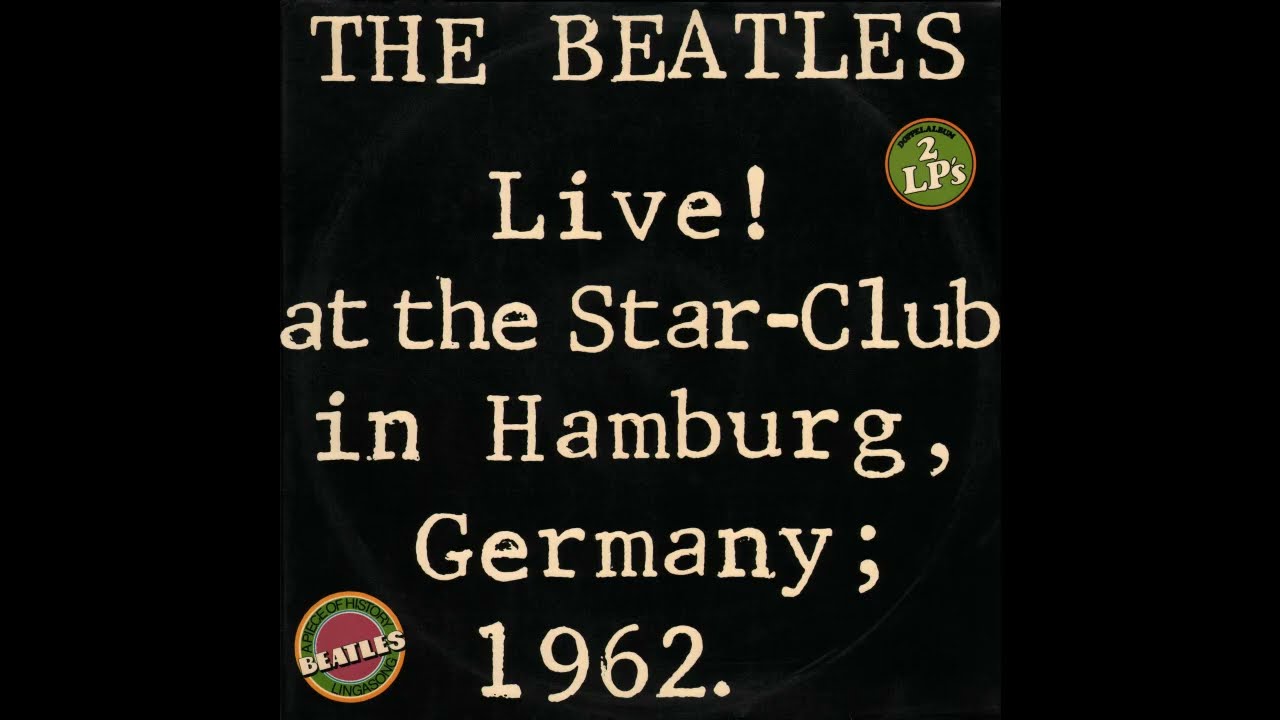 The Beatles - Live at the Star Club (1962) [FLAC] HAPPY BIRTHDAY