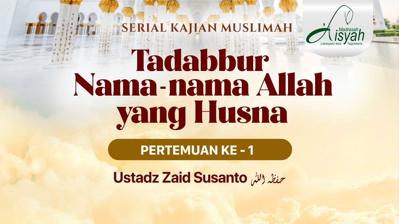 01. TADABBUR NAMA-NAMA ALLAH YANG HUSNA (MUKADDIMAH, hal.7) |  USTADZ ZAID SUSANTO حفظه الله