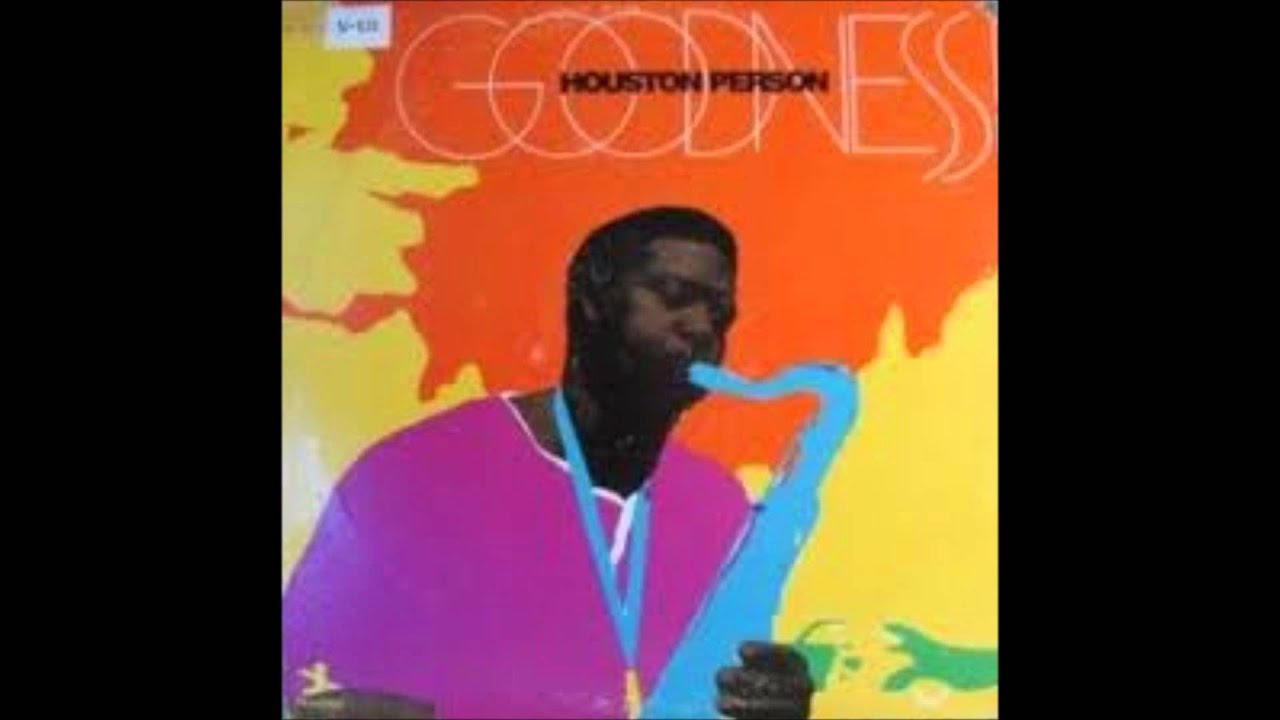 Houston Person   Goodness!