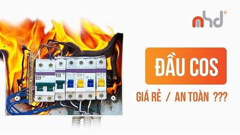 Hậu quả khôn lường khi dùng Đầu cos kém chất lượng !