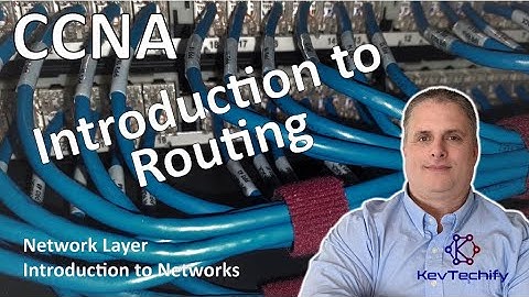 Introduction to Routing - Network Layer - Introduction to Networks - CCNA - KevTechify | vid 44