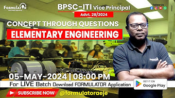 Day-02 | Elementary Engg. | Concept Through Questions | BPSC ITI Vice Principal 2024  By:- Sumit Sir