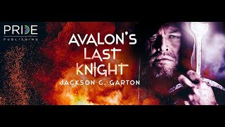 AVALON'S LAST KNIGHT by Jackson C. Garton - Book Trailer 