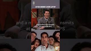 After i bought a new laptop #friends #chandler #donkeytalkies90s
