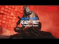 Ready or Not w/ NoSilencer Games 02