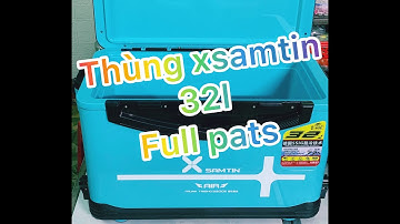 REVIEW THÙNG CÂU ĐÀI XSAMTIN 32L NẮP CARBON