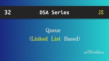 Queue Implementation using Linked List in JavaScript | DSA Explained with Example | JDCodebase