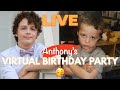 ANTHONY'S BIRTHDAY LIVE and Q/A