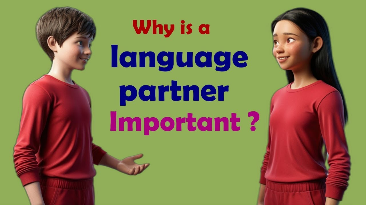 Why is a Language Partner Important || Improve Your English || Graded ...