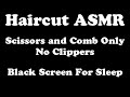 Haircut ASMR Vol 1 (Audio only, scissors and comb only, black screen)