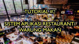 TUTORIAL SISTEM APLIKASI RESTAURANT/WARUNG MAKAN by PAPA ALPHA CHANNEL #2