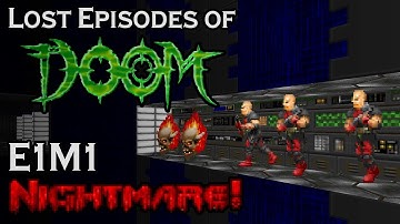 The Lost Episodes of Doom - E1M1 (Nightmare!)