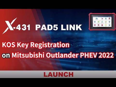 Launch X431 PAD V Mitsubishi Outlander PHEV 2022 KOS Key Registration- launchx431.fr