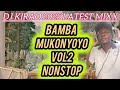 DJ KIRAO BAMBA MUKONYOYO VOL 2 MIXTAPE Watsapp 0725384730 DJ KIRAO BAMBA MUKONYOYO VOL 2 MIXTAPE Watsapp 0725384730