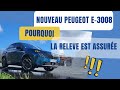 Nouveau peugeot e3008 mieux quavant 