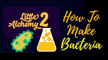 Little Alchemy 2-How To Make Bacteria Cheats & Hints