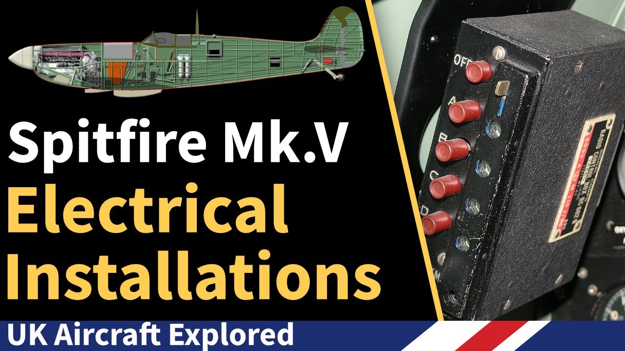 Spitfire Mk V – Electrical Installations